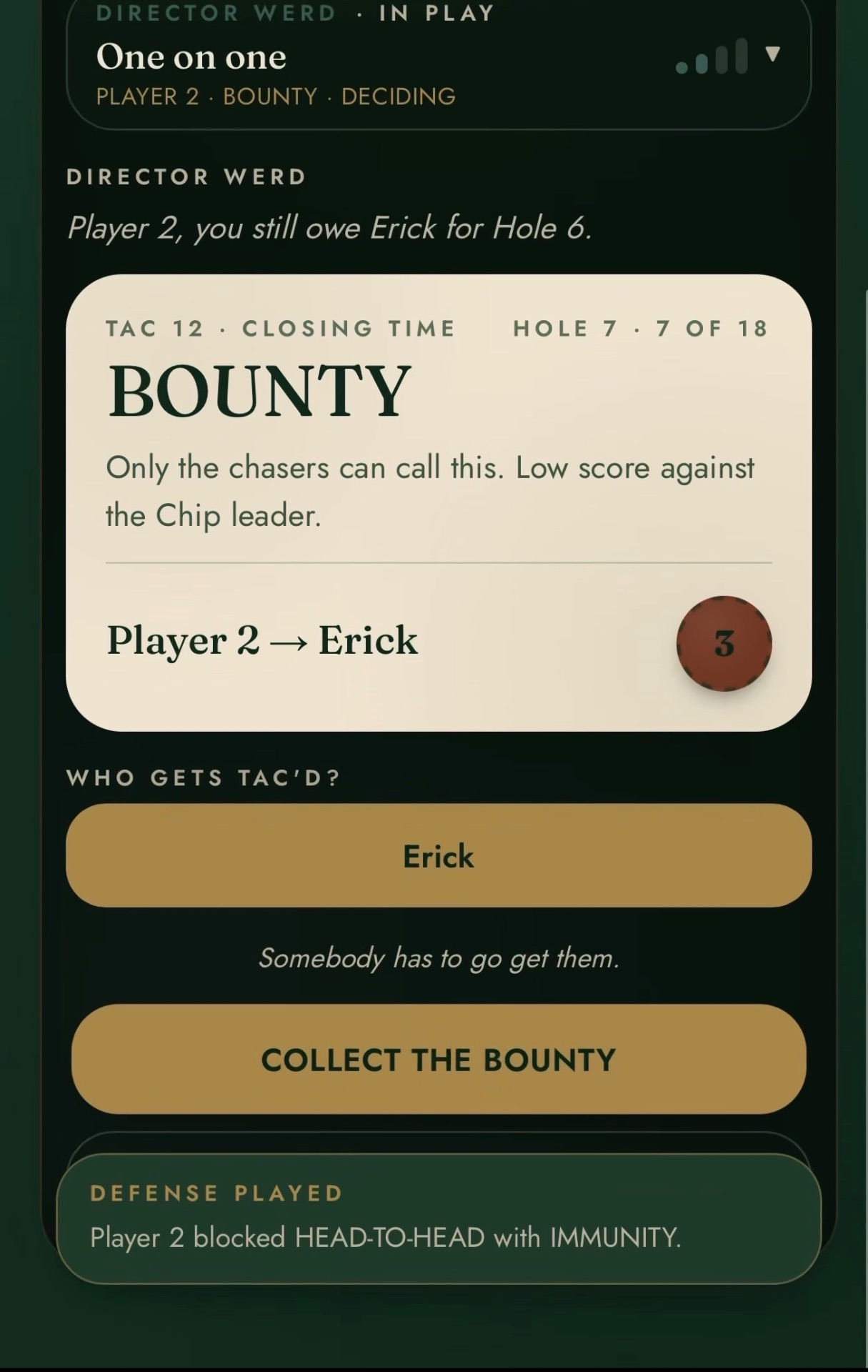 TAC’D bounty card on hole 7: Player 2 has called a bounty on Erick, with the option to collect the bounty
