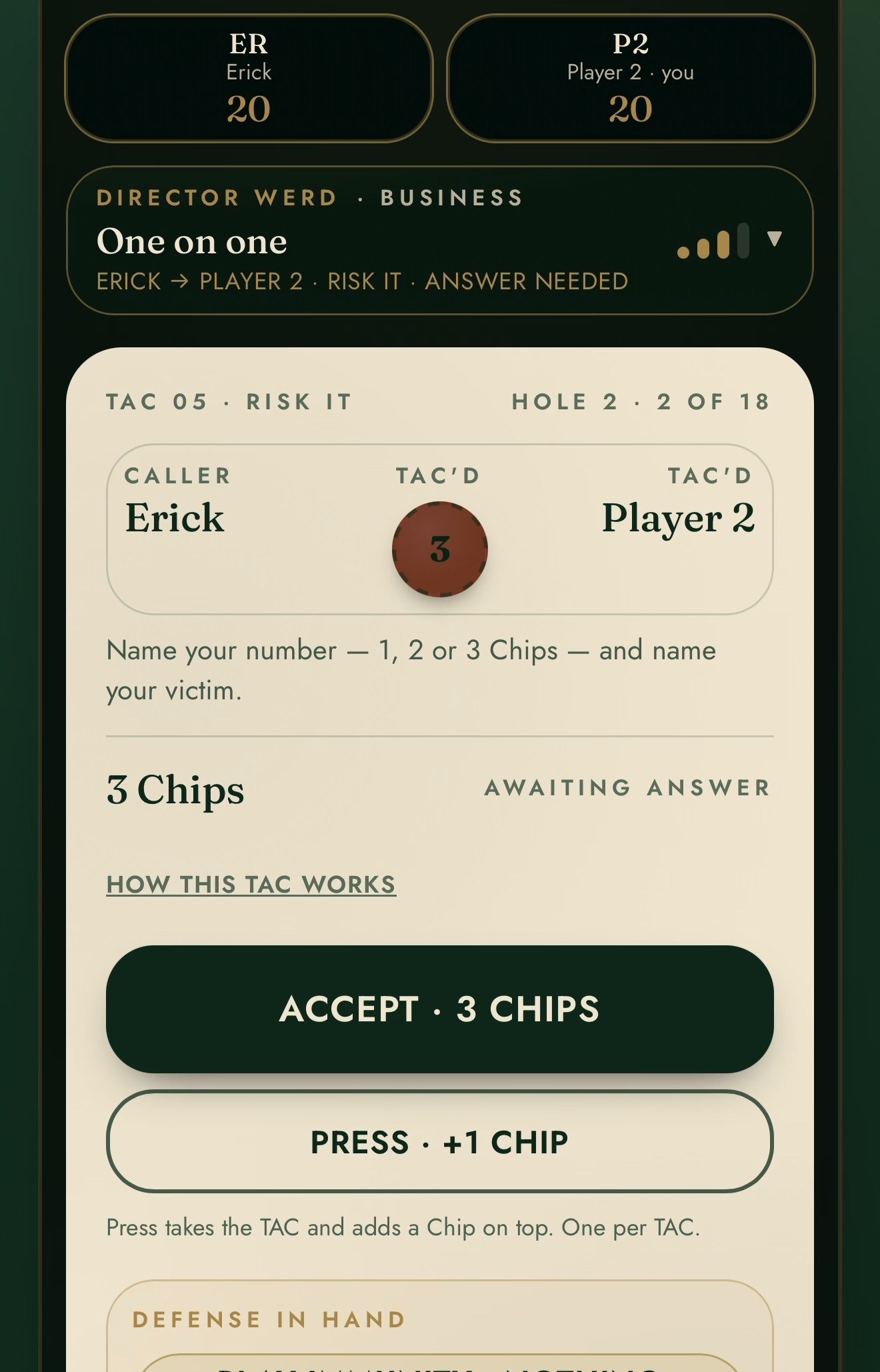 TAC’D RISK IT screen: Erick has TAC'd Player 2 for three chips, with the choices Accept · 3 Chips or Press · +1 Chip